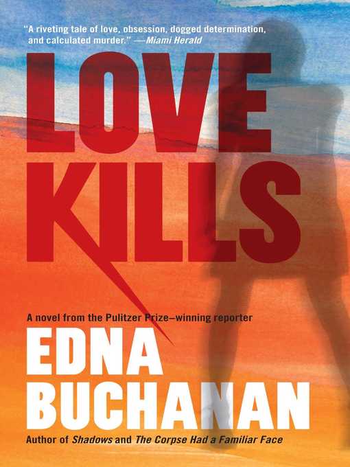 Title details for Love Kills by Edna Buchanan - Wait list
